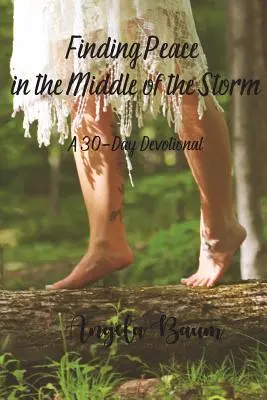 Encontrar la paz en medio de la tormenta: Un devocionario de 30 días - Finding Peace in the Middle of the Storm: A 30-Day Devotional