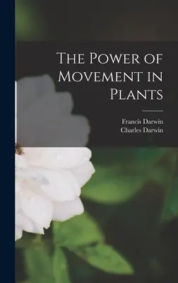 El poder del movimiento en las plantas - The Power of Movement in Plants