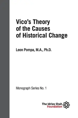 La teoría de Vico sobre las causas del cambio histórico: ISF Monografía 1 - Vico's Theory of the Causes of Historical Change: ISF Monograph 1