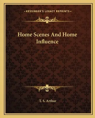 Escenas hogareñas e influencias del hogar - Home Scenes And Home Influence