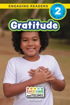 La gratitud: Emociones y sentimientos (nivel 2) - Gratitude: Emotions and Feelings (Engaging Readers, Level 2)