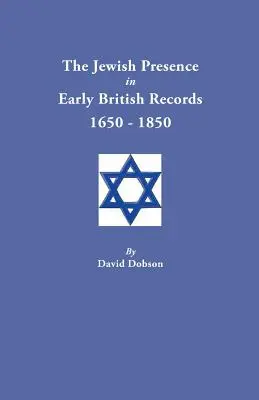 La presencia judía en los primeros registros británicos, 1650-1850 - Jewish Presence in Early British Records, 1650-1850