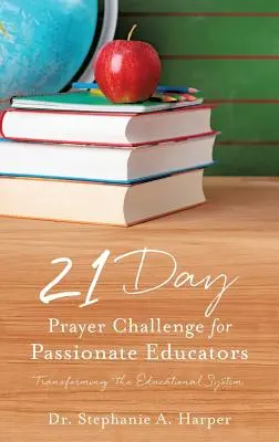 Reto de oración de 21 días para educadores apasionados - 21 Day Prayer Challenge for Passionate Educators