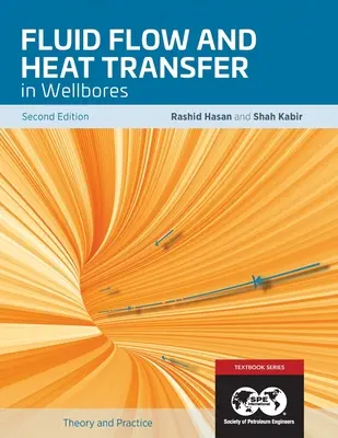 Flujo de fluidos y transferencia de calor en pozos, 2ª edición: Libro de texto 16 - Fluid Flow and Heat Transfer in Wellbores, 2nd Edition: Textbook 16