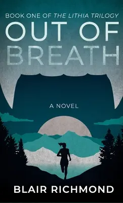 Sin aliento: La Trilogía de Lithia, Libro 1 - Out of Breath: The Lithia Trilogy, Book 1