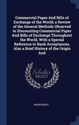 El Pleistoceno de América del Norte y sus Animales Vertebrados Forman los Estados al Este del Río Mississippi y Forman las Provincias Canadienses al Este de Lon - Commercial Paper And Bills of Exchange of the World; a Review of the General Methods Observed in Discounting Commercial Paper And Bills of Exchange Th