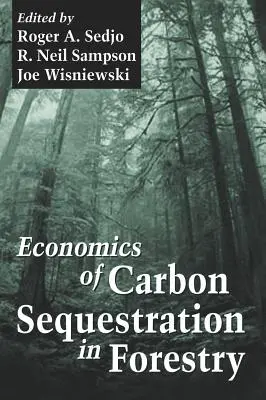 Economía de la captura de carbono en la silvicultura - Economics of Carbon Sequestration in Forestry on