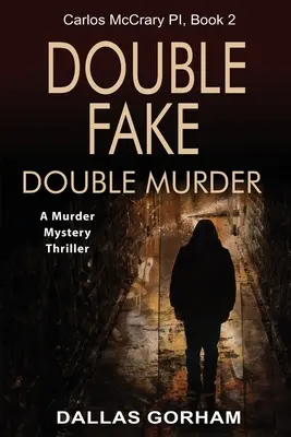 Double Fake, Double Murder: Un thriller de misterio y asesinatos - Double Fake, Double Murder: A Murder Mystery Thriller