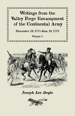 Escritos del campamento de Valley Forge del Ejército Continental: December 19, 1777-June 19, 1778, Volume 8, llamado a la desagradable tarea de un Soldado