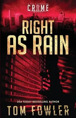 Right as Rain: Una novela negra de C.T. Ferguson - Right as Rain: A C.T. Ferguson Crime Novel