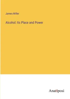 El alcohol: lugar y poder - Alcohol: Its Place and Power