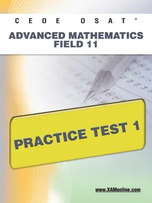 Ceoe Osat Matemáticas Avanzadas Campo 11 Prueba de Práctica 1 - Ceoe Osat Advanced Mathematics Field 11 Practice Test 1