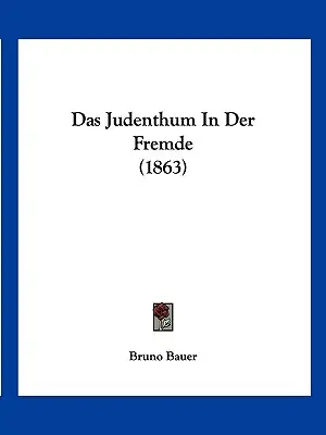 Das Judenthum In Der Fremde (1863)