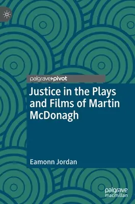 La justicia en las obras y películas de Martin McDonagh - Justice in the Plays and Films of Martin McDonagh