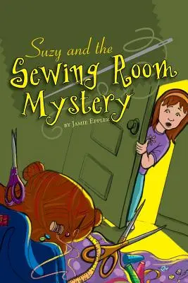 Suzy y el misterio del taller de costura - Suzy and the Sewing Room Mystery