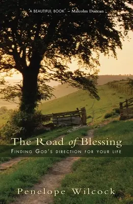 El camino de la bendición: Encontrando la dirección de Dios para tu vida - The Road of Blessing: Finding God's Direction for Your Life