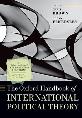 El Manual Oxford de Teoría Política Internacional - The Oxford Handbook of International Political Theory