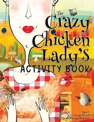 El libro de actividades de la loca de los pollos - The Crazy Chicken Lady's Activity Book