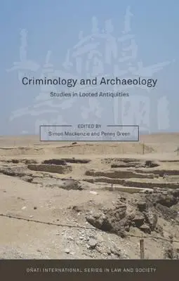 Criminología y arqueología: Estudios sobre antigüedades saqueadas - Criminology and Archaeology: Studies in Looted Antiquities
