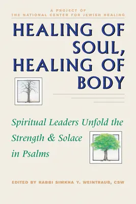 Curación del alma, curación del cuerpo: Los líderes espirituales revelan la fuerza y el consuelo de los Salmos. - Healing of Soul, Healing of Body: Spiritual Leaders Unfold the Strength and Solace in Psalms