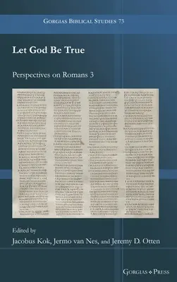 Que Dios sea fiel: Perspectivas sobre Romanos 3 - Let God Be True: Perspectives on Romans 3