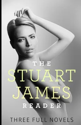 El lector de Stuart James: Tres novelas completas - The Stuart James Reader: Three Full Novels