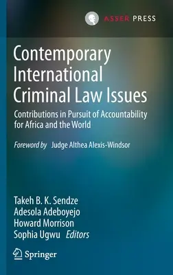 Cuestiones de Derecho Penal Internacional Contemporáneo: Contribuciones en pos de la rendición de cuentas para África y el mundo - Contemporary International Criminal Law Issues: Contributions in Pursuit of Accountability for Africa and the World