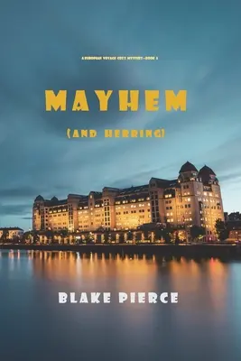 Mayhem (and Herring) (A European Voyage Cozy Mystery-Libro 6) - Mayhem (and Herring) (A European Voyage Cozy Mystery-Book 6)