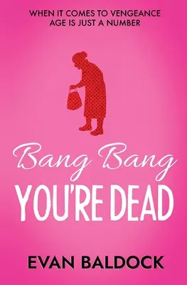 Bang Bang, estás muerto - Bang Bang, You're Dead