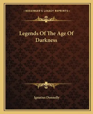 Leyendas de la Edad de las Tinieblas - Legends Of The Age Of Darkness