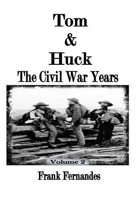 Tom y Huck: Los años de la Guerra Civil - Tom & Huck: The Civil War Years