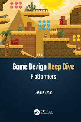 Game Design Deep Dive: Plataformas - Game Design Deep Dive: Platformers