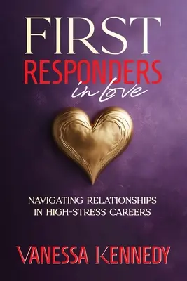 First Responders in Love: Navegando por las relaciones en carreras de alto estrés - First Responders in Love: Navigating Relationships in High Stress Careers