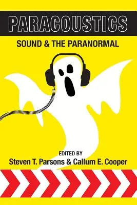 Paracústica: El sonido y lo paranormal - Paracoustics: Sound & the Paranormal