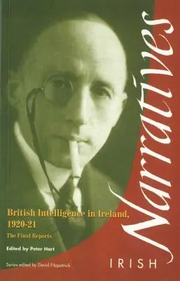 La inteligencia británica en Irlanda: Los informes finales - British Intelligence in Ireland: The Final Reports