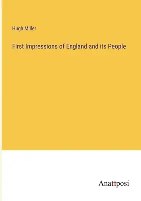 Primeras impresiones sobre Inglaterra y sus gentes - First Impressions of England and its People