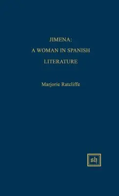 Jimena: Una mujer en la literatura española - Jimena: A Woman in Spanish Literature