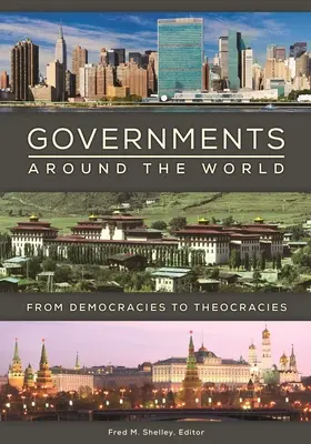 Gobiernos de todo el mundo: De las democracias a las teocracias - Governments around the World: From Democracies to Theocracies