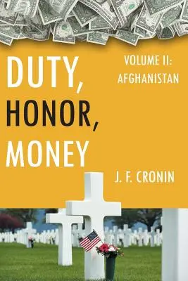 Deber, honor, dinero: Vol. II, Afganistán - Duty, Honor, Money: Vol. II, Afghanistan