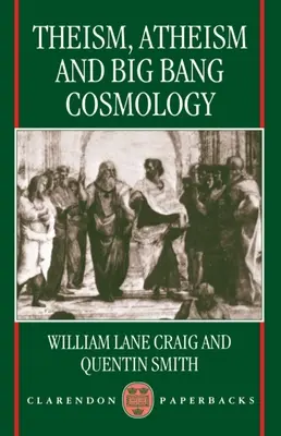 Teísmo, ateísmo y cosmología del Big Bang - Theism, Atheism, and Big Bang Cosmology