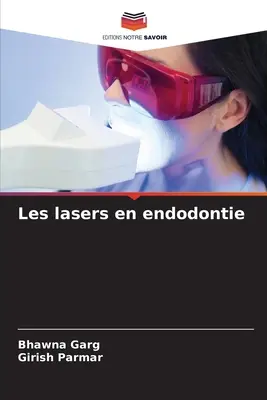 Láseres en endodoncia - Les lasers en endodontie