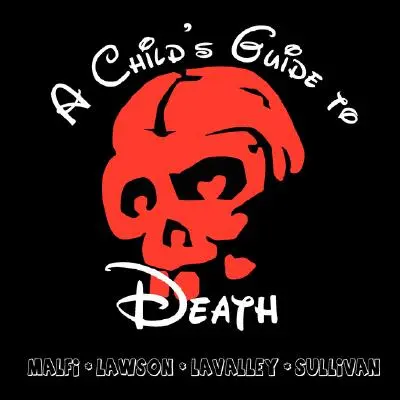 Guía de la muerte para niños - A Child's Guide to Death