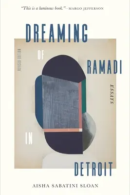 Soñando con Ramadi en Detroit: Ensayos - Dreaming of Ramadi in Detroit: Essays