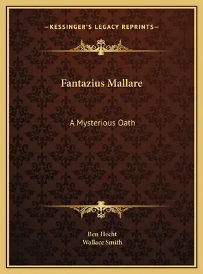 Fantazius Mallare: Un juramento misterioso - Fantazius Mallare: A Mysterious Oath