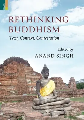 Repensar el budismo: Text, Context, Contestation:: Texto, contexto, controversia - Rethinking Buddhism: Text, Context, Contestation:: Text, Context, Contestation