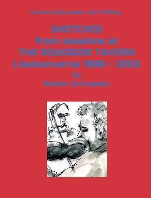 SKETCHES de sesiones en THE ROADSIDE TAVERN Lisdoonvarna 1998 - 2003 - SKETCHES from sessions at THE ROADSIDE TAVERN Lisdoonvarna 1998 - 2003