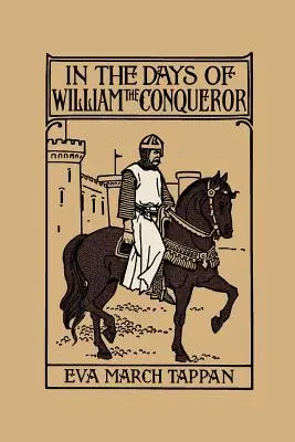 En tiempos de Guillermo el Conquistador (Yesterday's Classics) - In the Days of William the Conqueror (Yesterday's Classics)