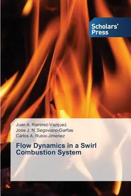 Dinámica de flujo en un sistema de combustión en remolino - Flow Dynamics in a Swirl Combustion System