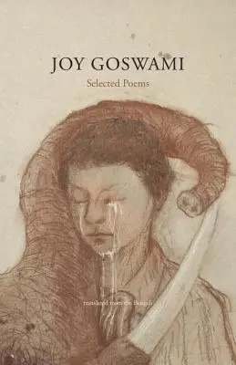 Joy Goswami Selected Poems - Joy Goswami: Selected Poems