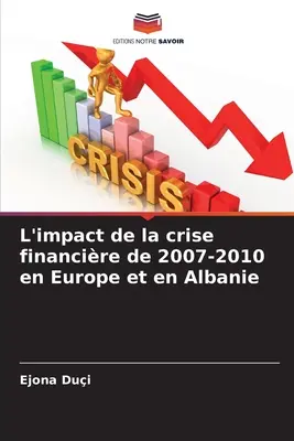 El impacto de la crisis financiera de 2007-2010 en Europa y Albania - L'impact de la crise financire de 2007-2010 en Europe et en Albanie